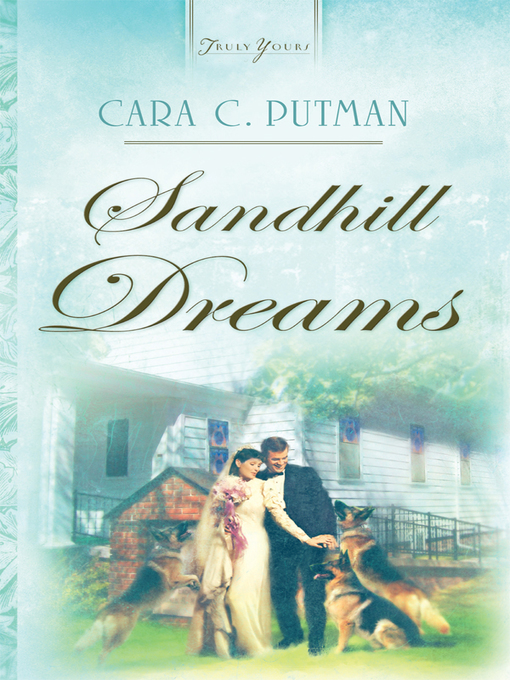 Title details for Sandhill Dreams by Cara C. Putman - Available